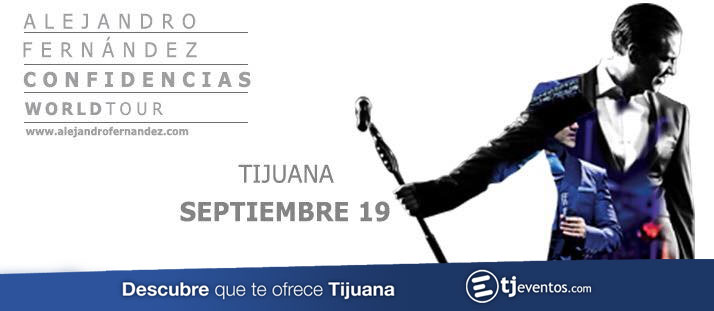 Concierto de Alejandro Fernández en Tijuana, Baja California, México, Sábado, 19 de septiembre de 2015
