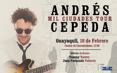 Concierto de Andrés Cepeda en Guayaquil, Ecuador, Jueves, 18 de febrero de 2016