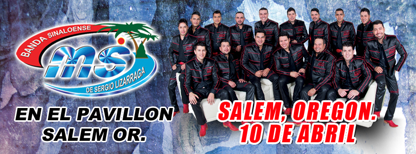 Concierto de Banda MS en Salem, Oregón, Estados Unidos, Viernes, 10 de abril de 2015