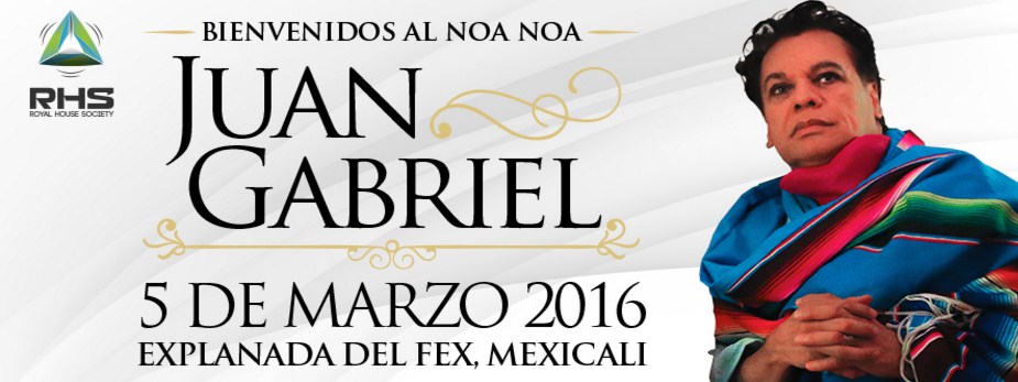 Concierto de Juan Gabriel en Mexicali, Baja California, México, Sábado, 05 de marzo de 2016