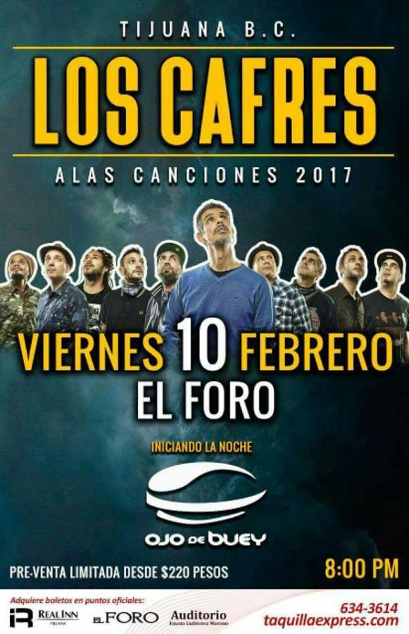 Concierto de Los Cafres, Los Cafres a las Canciones 2017, en Tijuana, Baja California, México, Viernes, 10 de febrero de 2017