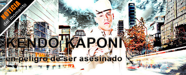 Kendo Kaponi en peligro de ser asesinado