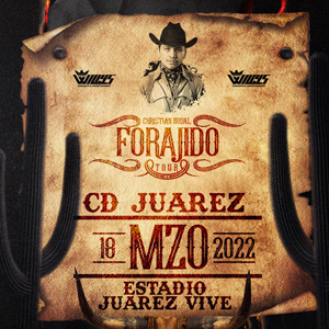 Concierto de Christian Nodal, Forajido Tour, en Ciudad Juárez, Chihuahua, México, Viernes, 18 de marzo de 2022