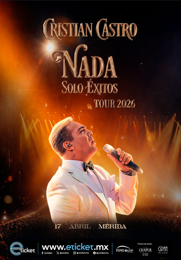 Concierto de Cristian Castro, Nada - Solo Éxitos Tour 2026, en Mérida, México, Viernes, 17 de abril de 2026