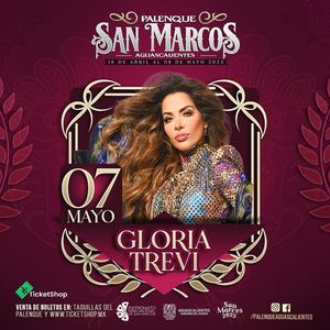 Concierto de Gloria Trevi en Aguascalientes, México, Sábado, 07 de mayo de 2022