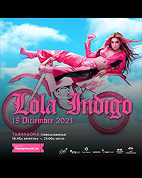 Concierto de Lola Índigo en Tarragona, España, Sábado, 18 de diciembre de 2021