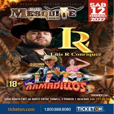 Concierto de Luis R. Conriquez en Houston, Texas, Estados Unidos, Sábado, 12 de febrero de 2022