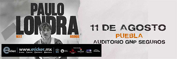 Concierto de Paulo Londra, Next Rounds Tour, en Puebla, México, Martes, 11 de agosto de 2026