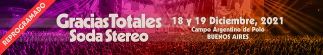 Concierto de Soda Stereo, Reprogramación 2021 - Gracias Totales, en Buenos Aires, Argentina, Sábado, 18 de diciembre de 2021