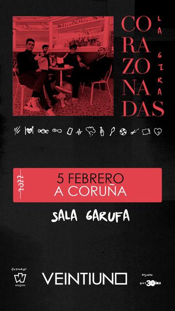 Concierto de Veintiuno, CORAZONADAS: LA GIRA, en La Coruña, España, Sábado, 05 de febrero de 2022