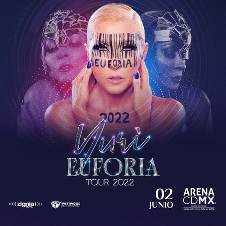 Concierto de Yuri, Euforia Tour, en Ciudad De México, México, Jueves, 02 de junio de 2022