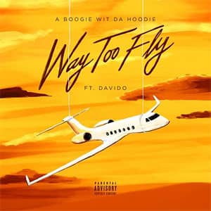 Álbum Way Too Fly de A Boogie Wit Da Hoodie