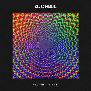 Álbum Welcome to GAZI de A.CHAL