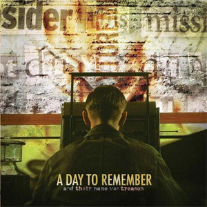 Álbum And Their Name Was Treason de A Day To Remember
