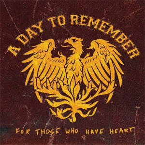 Álbum For Those Who Have Heart CD-DVD de A Day To Remember