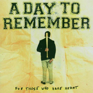 Álbum For Those Who Have Heart de A Day To Remember