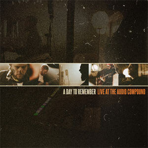 Álbum Live at The Audio Compound de A Day To Remember