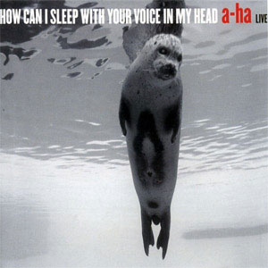 Álbum How Can I Sleep With Your Voice In My Head (Live) (Russian Edition) de A-ha