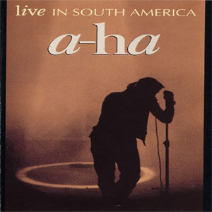 Álbum Live In South America de A-ha