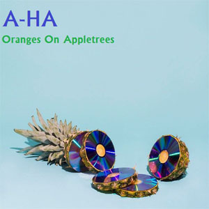 Álbum Oranges On Appletrees de A-ha