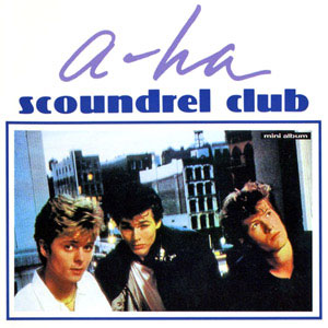 Álbum Scoundrel Club (Ep) de A-ha