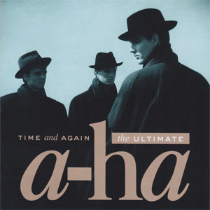 Álbum Time And Again (The Ultimate a-ha) de A-ha