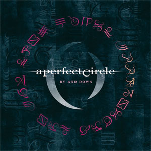 Álbum By And Down de A Perfect Circle