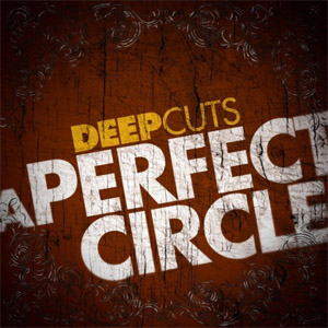 Álbum Deep Cuts de A Perfect Circle
