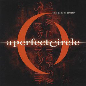 Álbum Mer De Noms (Sampler) de A Perfect Circle