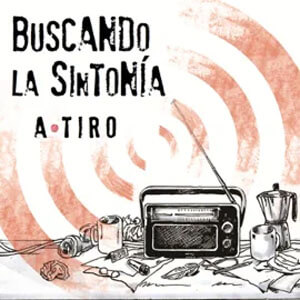 Álbum Buscando la Sintonía de A Tiro