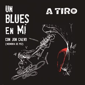 Álbum Un Blues En Mí de A Tiro