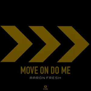 Álbum Move on Do Me de Aaron Fresh