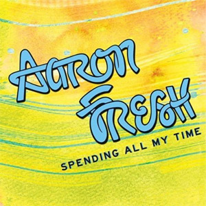 Álbum Spending All My Time de Aaron Fresh