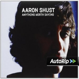 Álbum Anything Worth Saying de Aaron Shust
