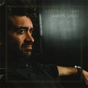 Álbum Nothing to Fear de Aaron Shust