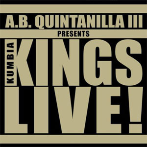 Álbum A.B. Quintanilla III Presents Kumbia Kings Live de AB Quintanilla