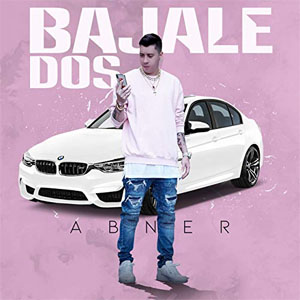 Álbum Bájale Dos de Abner Official