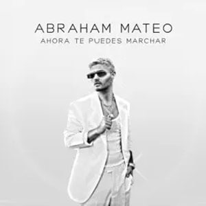 Álbum Ahora Te Puedes Marchar de Abraham Mateo