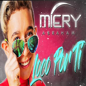 Álbum Loco Por Ti de Abraham Miery