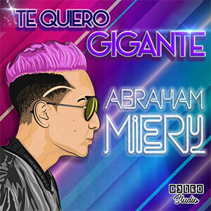 Álbum Te Quiero Gigante de Abraham Miery