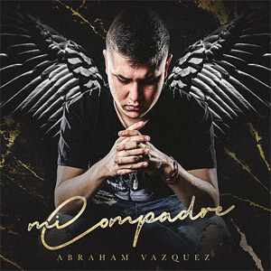 Álbum Mi Compadre de Abraham Vazquez