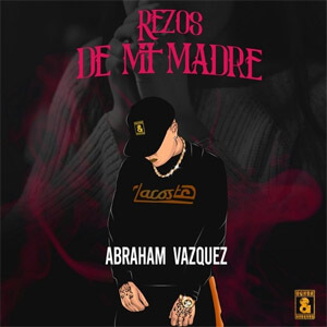 Álbum Rezos De Mi Madre de Abraham Vazquez