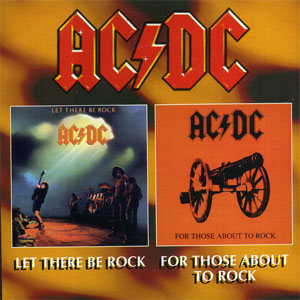Álbum Let There Be Rock • For Those About To Rock de AC/DC