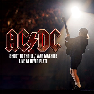 Álbum Shoot To Thrill / War Machine (Live At River Plate) de AC/DC
