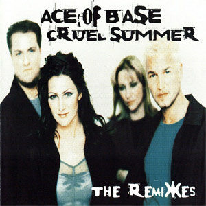 Álbum Cruel Summer (The Remixes)  de Ace of Base