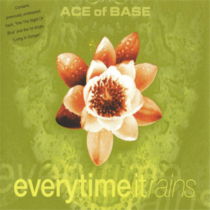 Álbum Everytime It Rains de Ace of Base