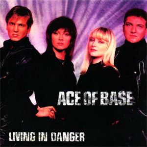 Álbum Living In Danger de Ace of Base