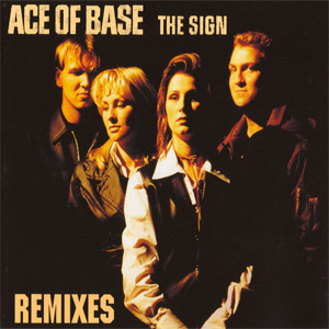 Álbum The Sign (Remixes) de Ace of Base