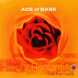 Álbum Travel To Romantis (The Remixes) de Ace of Base