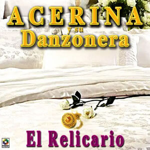 Álbum El Relicario de Acerina y Su Danzonera